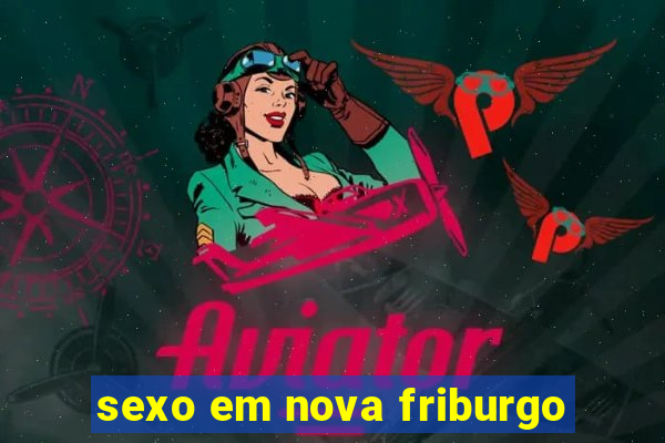 sexo em nova friburgo